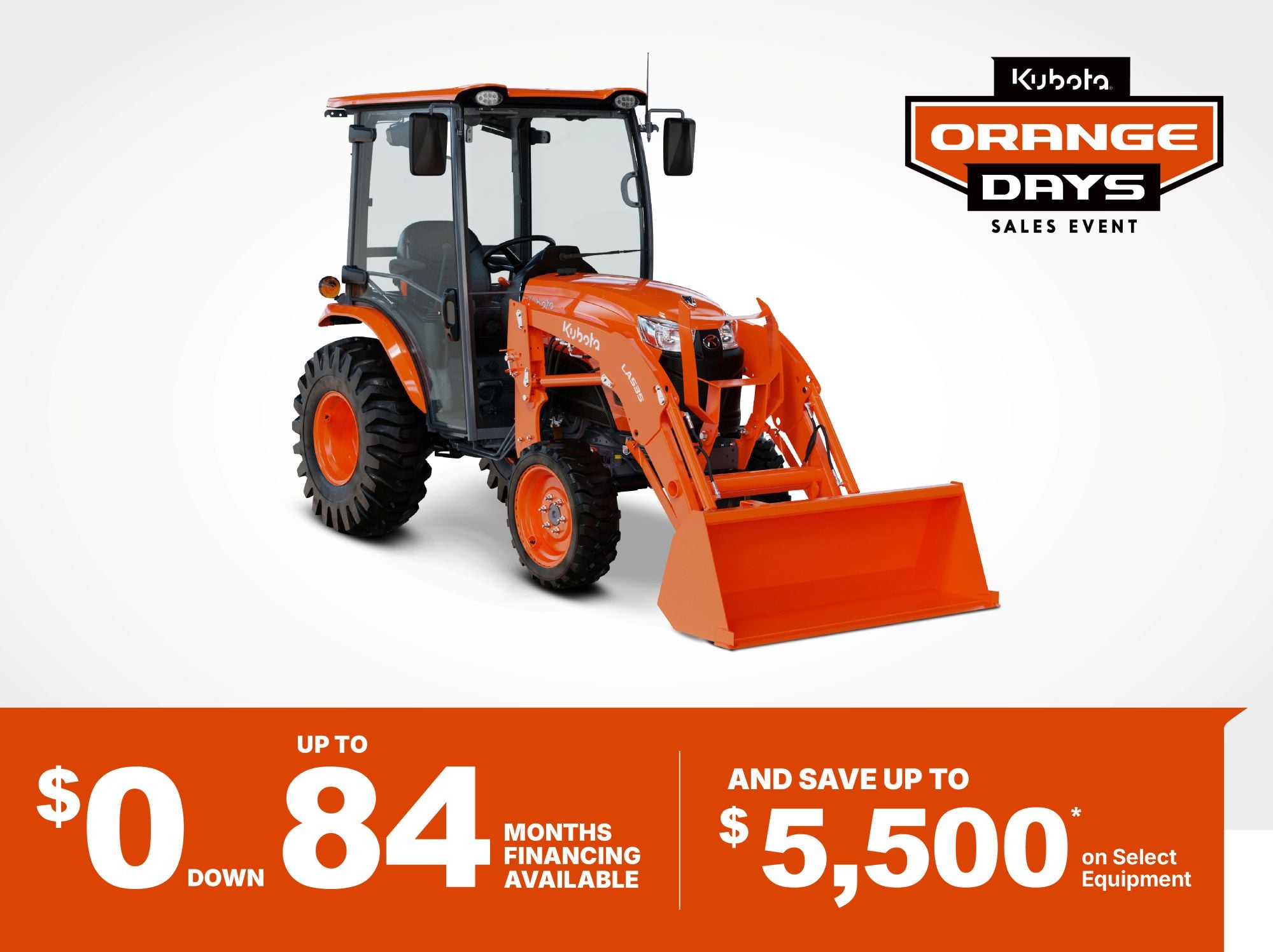 Kubota Orange Day Sales Event - Save on Select LX Cab Series Tractors