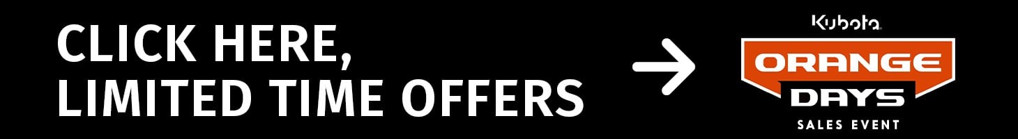 Click Here, Limited Time Offers for Kubota Orange Days Sales Event